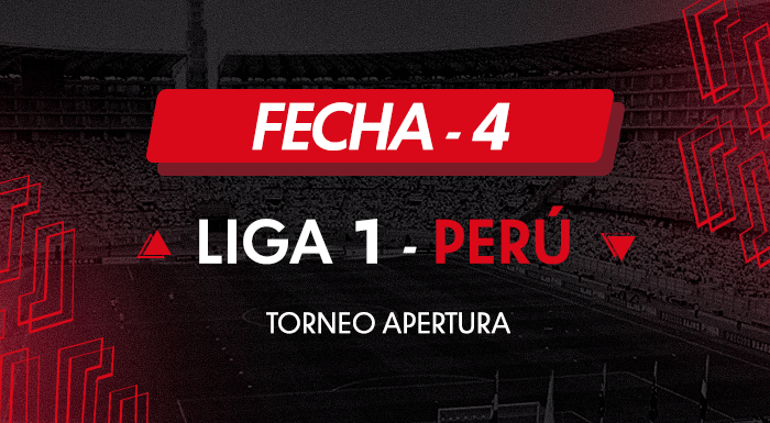 Fecha 4 - Liga 1 Perú