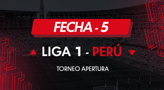 Fecha 5 - Liga 1 Perú
