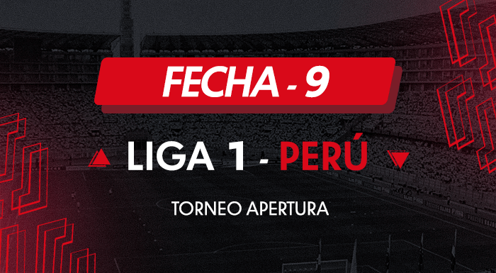 Fecha 9 - Liga 1 PERÚ